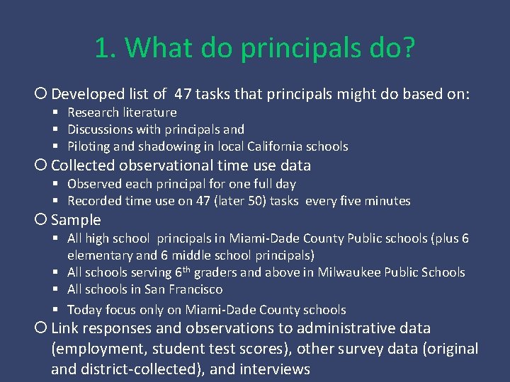 1. What do principals do? Developed list of 47 tasks that principals might do