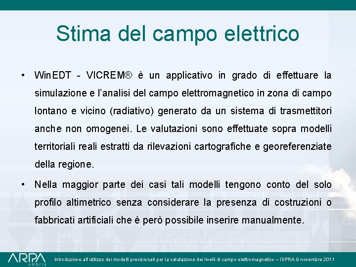 Stima del campo elettrico • Win. EDT - VICREM® è un applicativo in grado