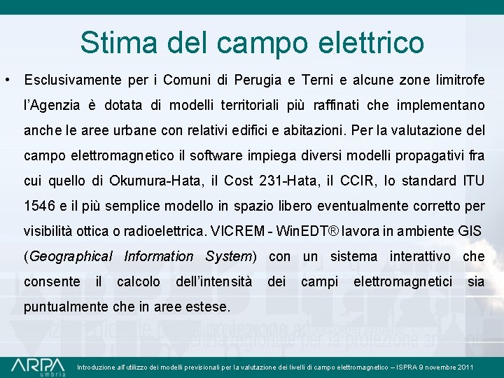 Stima del campo elettrico • Esclusivamente per i Comuni di Perugia e Terni e