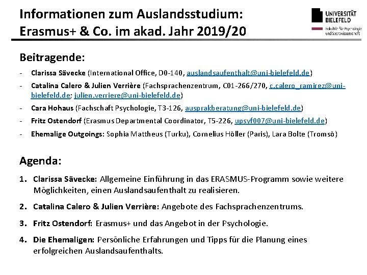 Informationen zum Auslandsstudium: Erasmus+ & Co. im akad. Jahr 2019/20 Beitragende: - Clarissa Sävecke