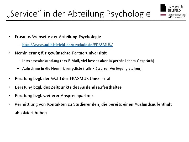 „Service“ in der Abteilung Psychologie • Erasmus Webseite der Abteilung Psychologie – http: //www.