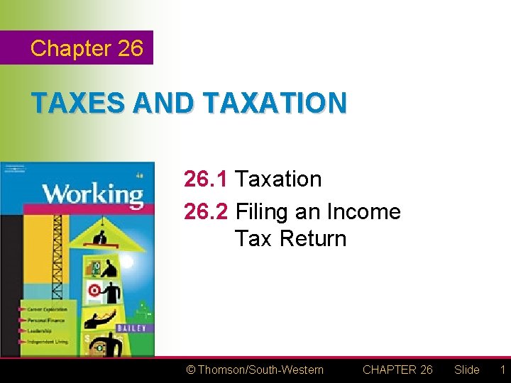 Chapter 26 TAXES AND TAXATION 26. 1 Taxation 26. 2 Filing an Income Tax