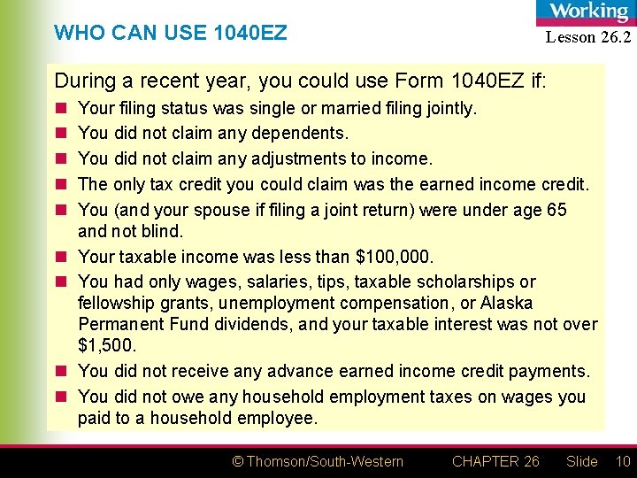 WHO CAN USE 1040 EZ Lesson 26. 2 During a recent year, you could