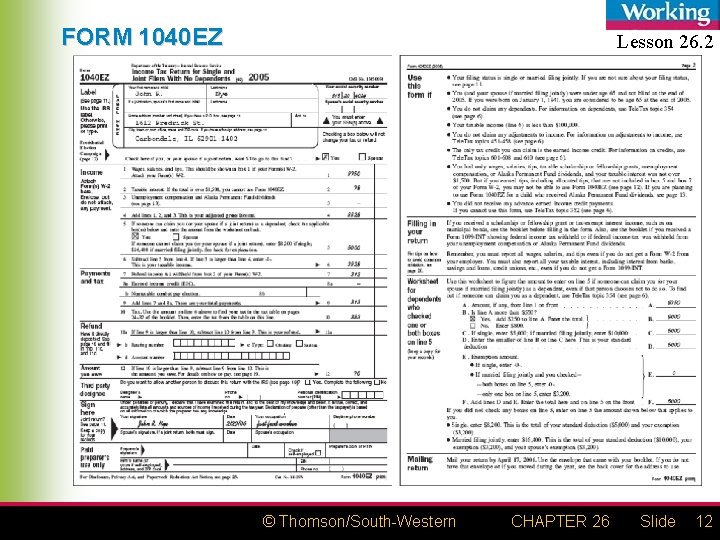 FORM 1040 EZ Lesson 26. 2 © Thomson/South-Western CHAPTER 26 Slide 12 