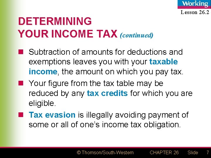 DETERMINING YOUR INCOME TAX (continued) Lesson 26. 2 n Subtraction of amounts for deductions