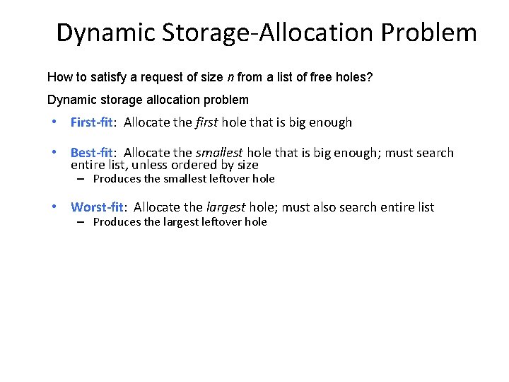 Dynamic Storage-Allocation Problem How to satisfy a request of size n from a list