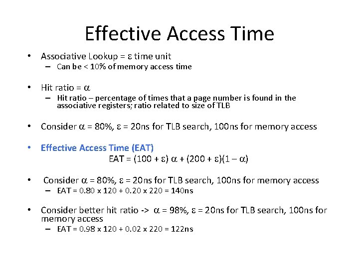 Effective Access Time • Associative Lookup = time unit – Can be < 10%