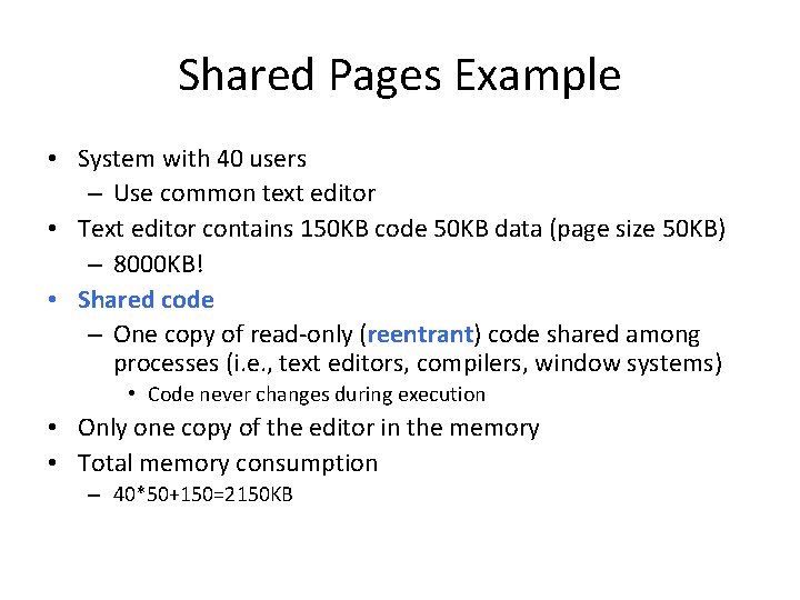 Shared Pages Example • System with 40 users – Use common text editor •