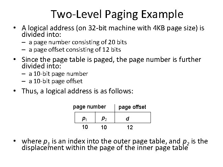 Two-Level Paging Example • A logical address (on 32 -bit machine with 4 KB
