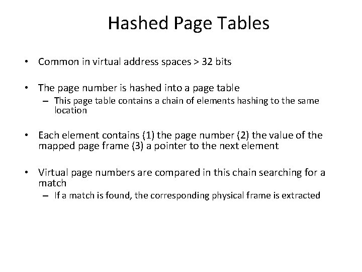 Hashed Page Tables • Common in virtual address spaces > 32 bits • The