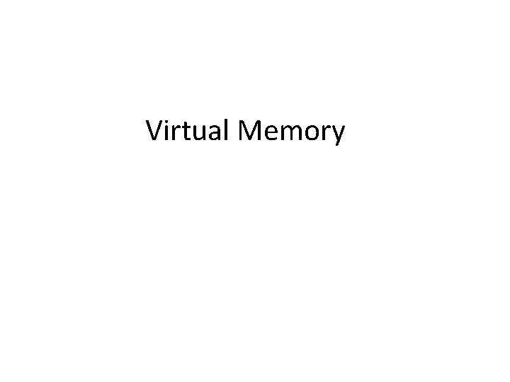 Virtual Memory 