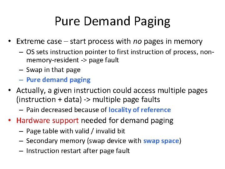 Pure Demand Paging • Extreme case – start process with no pages in memory