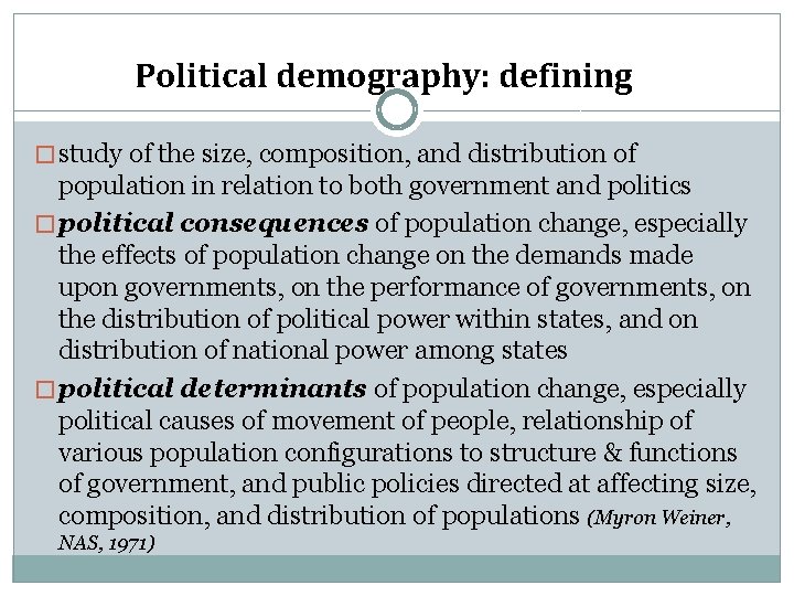 Political demography: defining � study of the size, composition, and distribution of population in