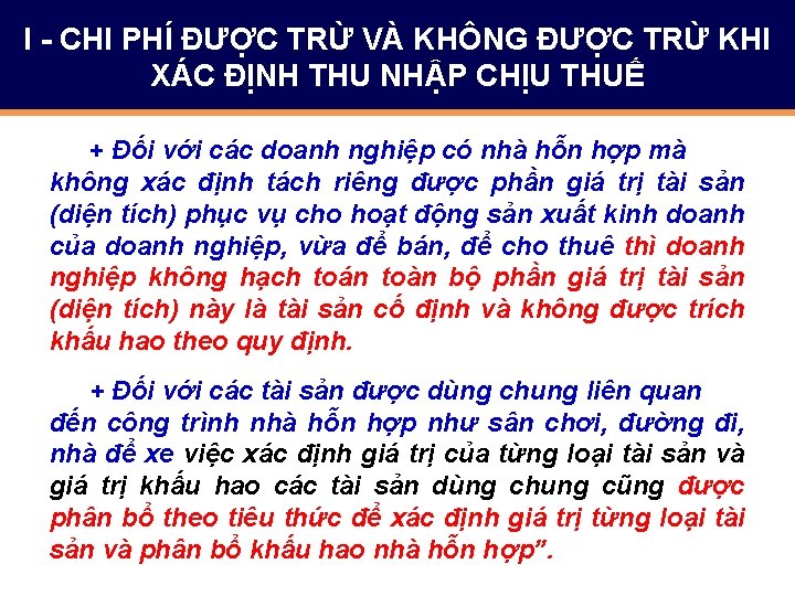 I - CHI PHÍ ĐƯỢC TRỪ VÀ KHÔNG ĐƯỢC TRỪ KHI XÁC ĐỊNH THU