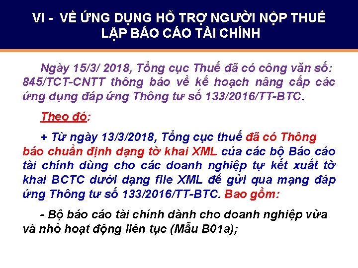 VI - VỀ ỨNG DỤNG HỖ TRỢ NGƯỜI NỘP THUẾ LẬP BÁO CÁO TÀI