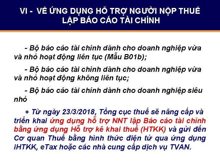 VI - VỀ ỨNG DỤNG HỖ TRỢ NGƯỜI NỘP THUẾ LẬP BÁO CÁO TÀI