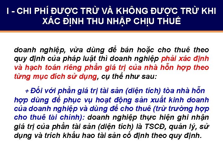 I - CHI PHÍ ĐƯỢC TRỪ VÀ KHÔNG ĐƯỢC TRỪ KHI XÁC ĐỊNH THU