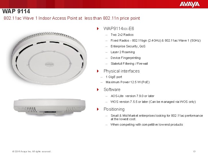 WAP 9114 802. 11 ac Wave 1 Indoor Access Point at less than 802. WAP 9114 802. 11 ac Wave 1 Indoor Access Point at less than 802.