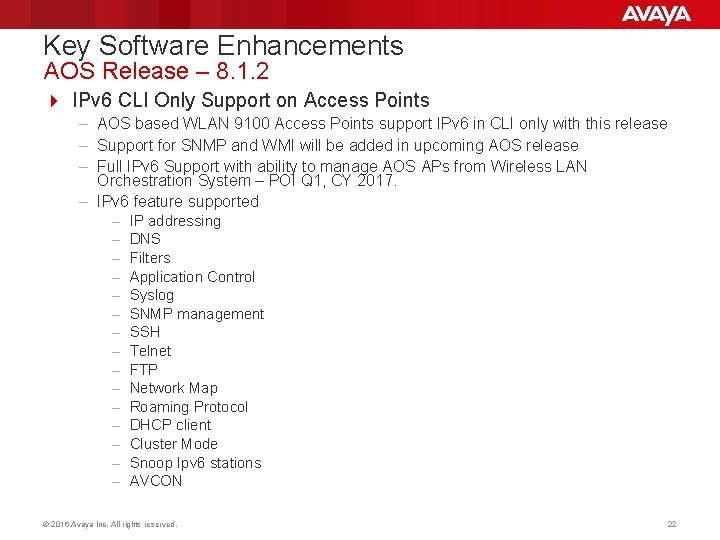 Key Software Enhancements AOS Release – 8. 1. 2 4 IPv 6 CLI Only Key Software Enhancements AOS Release – 8. 1. 2 4 IPv 6 CLI Only