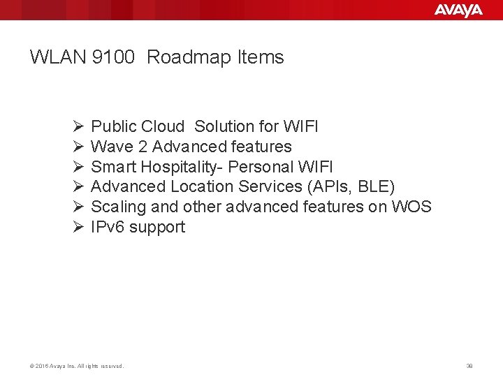 WLAN 9100 Roadmap Items Ø Ø Ø Public Cloud Solution for WIFI Wave 2 WLAN 9100 Roadmap Items Ø Ø Ø Public Cloud Solution for WIFI Wave 2