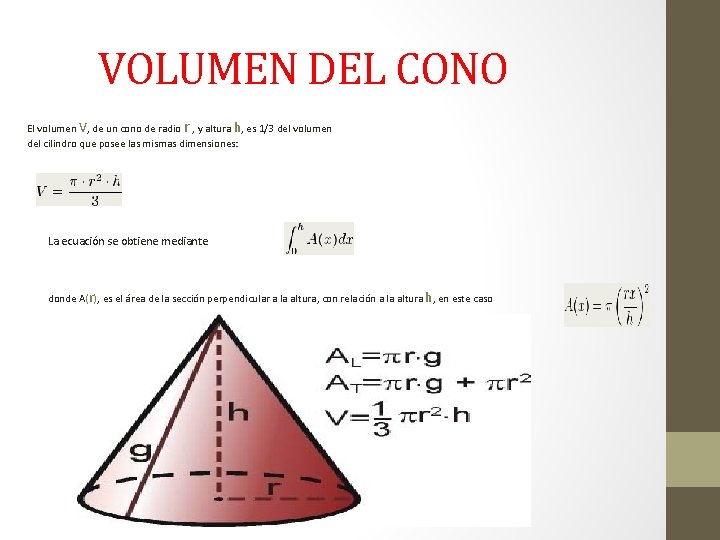 VOLUMEN DEL CONO r El volumen V, de un cono de radio , y