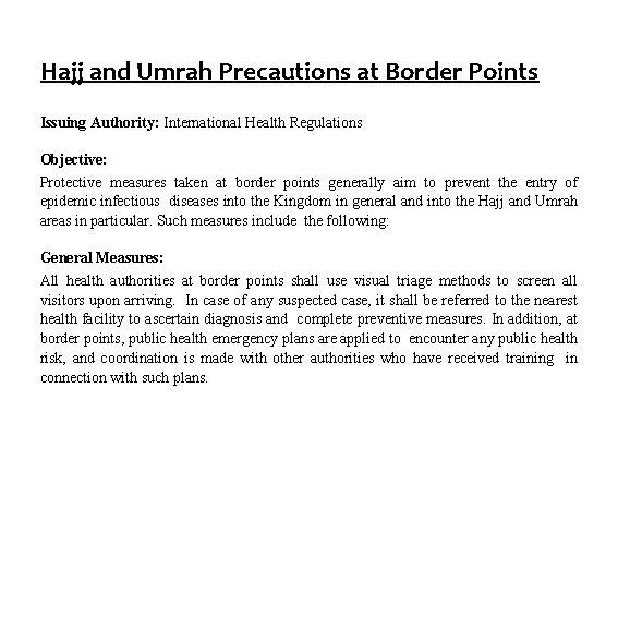 Hajj and Umrah Precautions at Border Points Issuing Authority: International Health Regulations Objective: Protective Hajj and Umrah Precautions at Border Points Issuing Authority: International Health Regulations Objective: Protective