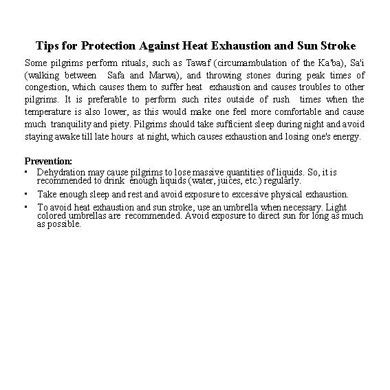 Tips for Protection Against Heat Exhaustion and Sun Stroke Some pilgrims perform rituals, such Tips for Protection Against Heat Exhaustion and Sun Stroke Some pilgrims perform rituals, such