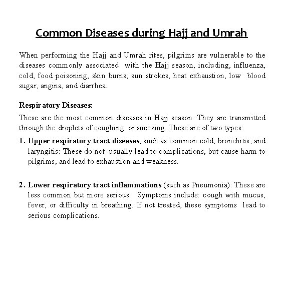 Common Diseases during Hajj and Umrah When performing the Hajj and Umrah rites, pilgrims Common Diseases during Hajj and Umrah When performing the Hajj and Umrah rites, pilgrims