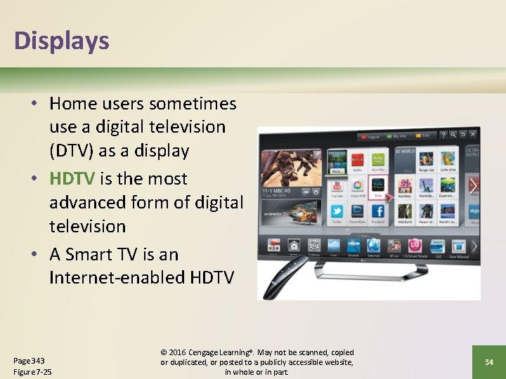 Displays • Home users sometimes use a digital television (DTV) as a display •