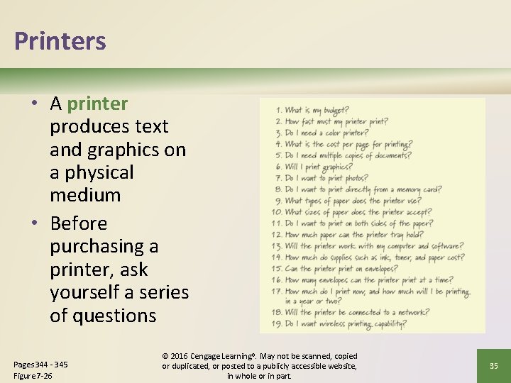 Printers • A printer produces text and graphics on a physical medium • Before