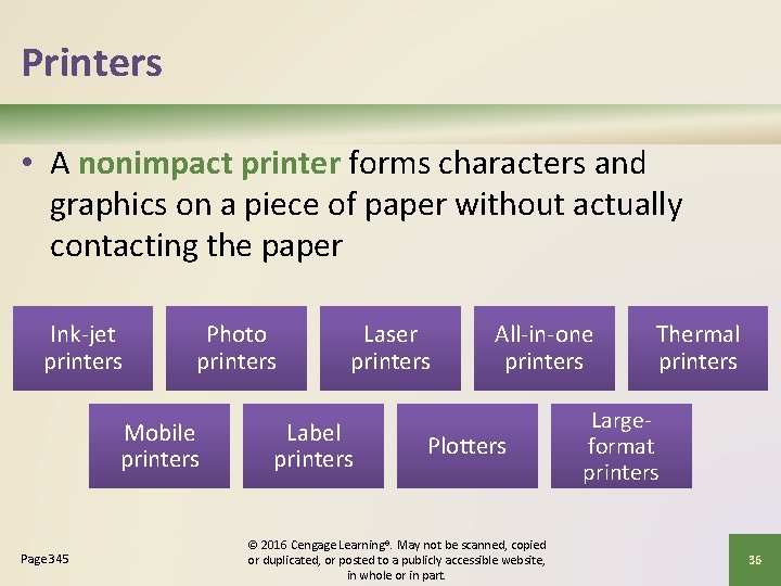 Printers • A nonimpact printer forms characters and graphics on a piece of paper