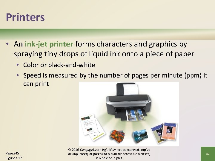 Printers • An ink-jet printer forms characters and graphics by spraying tiny drops of