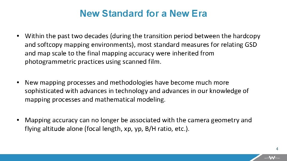 New Standard for a New Era • Within the past two decades (during the