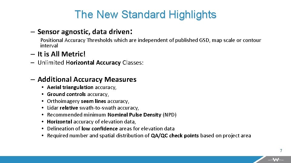 The New Standard Highlights – Sensor agnostic, data driven: Positional Accuracy Thresholds which are