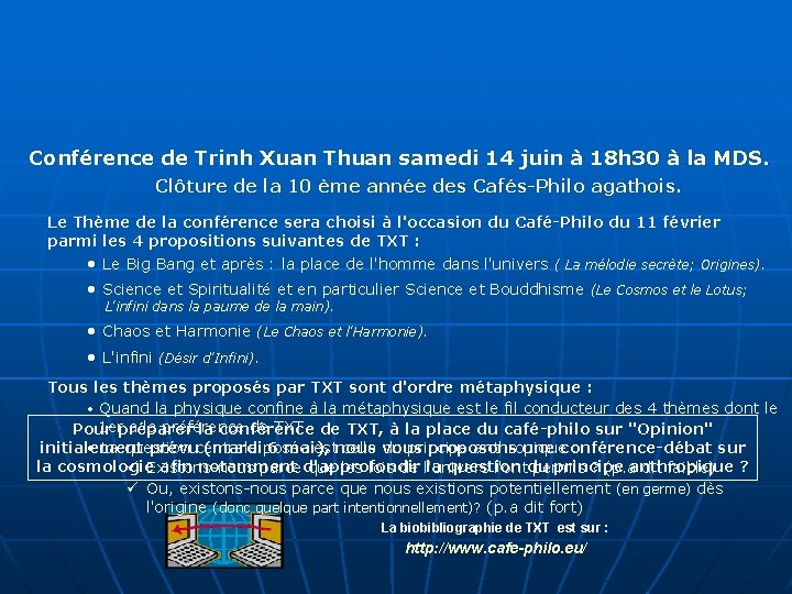Conférence de Trinh Xuan Thuan samedi 14 juin à 18 h 30 à la Conférence de Trinh Xuan Thuan samedi 14 juin à 18 h 30 à la