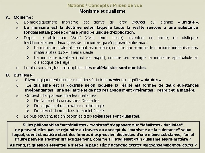 Notions / Concepts / Prises de vue Monisme et dualisme A. Monisme : o Notions / Concepts / Prises de vue Monisme et dualisme A. Monisme : o