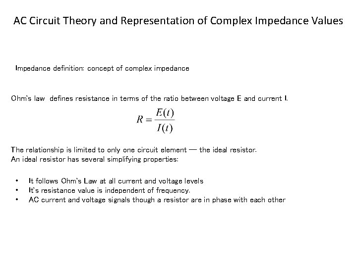 AC Circuit Theory and Representation of Complex Impedance Values Impedance definition: concept of complex
