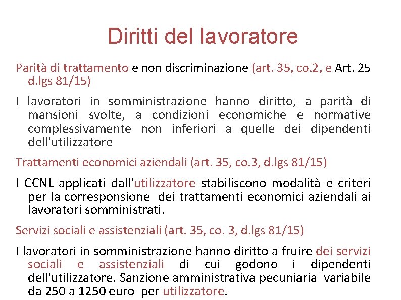 Diritti del lavoratore Parità di trattamento e non discriminazione (art. 35, co. 2, e