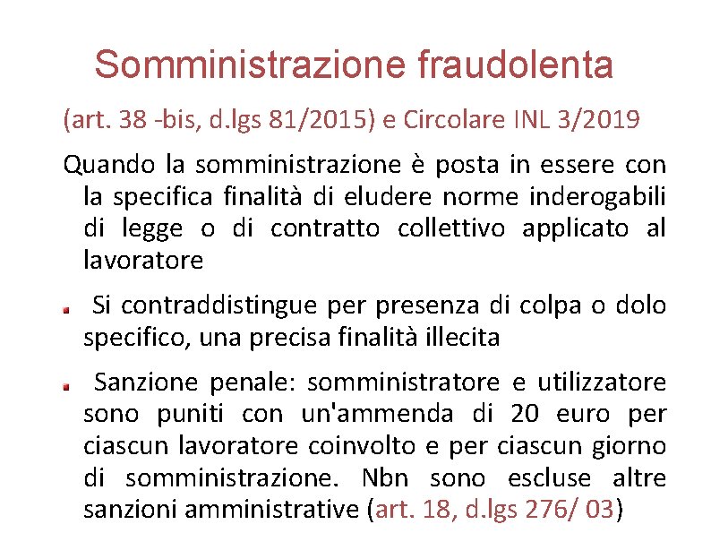 Somministrazione fraudolenta (art. 38 -bis, d. lgs 81/2015) e Circolare INL 3/2019 Quando la