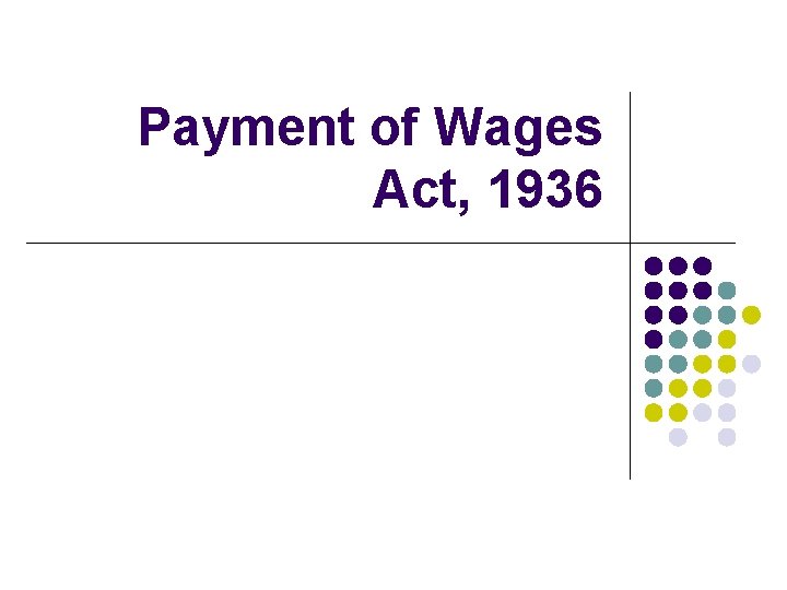Payment of Wages Act, 1936 
