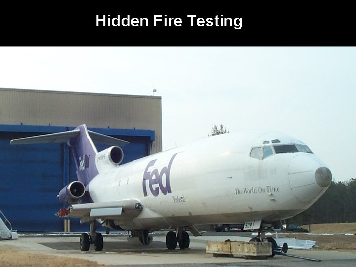 Hidden Fire Testing 