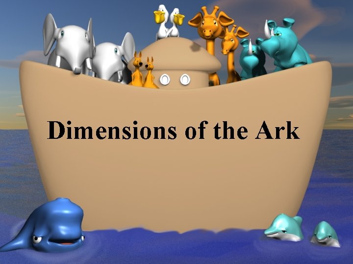 Dimensions of the Ark 