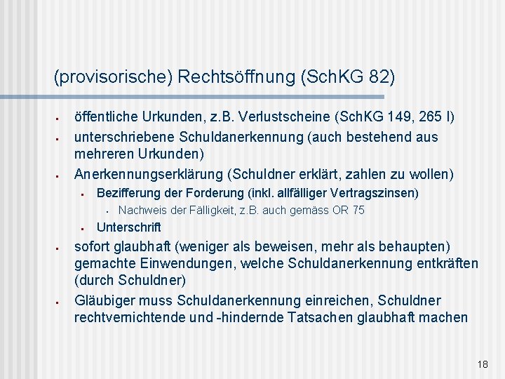 (provisorische) Rechtsöffnung (Sch. KG 82) § § § öffentliche Urkunden, z. B. Verlustscheine (Sch.