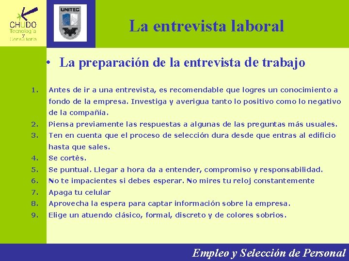 La entrevista laboral • La preparación de la entrevista de trabajo 1. Antes de