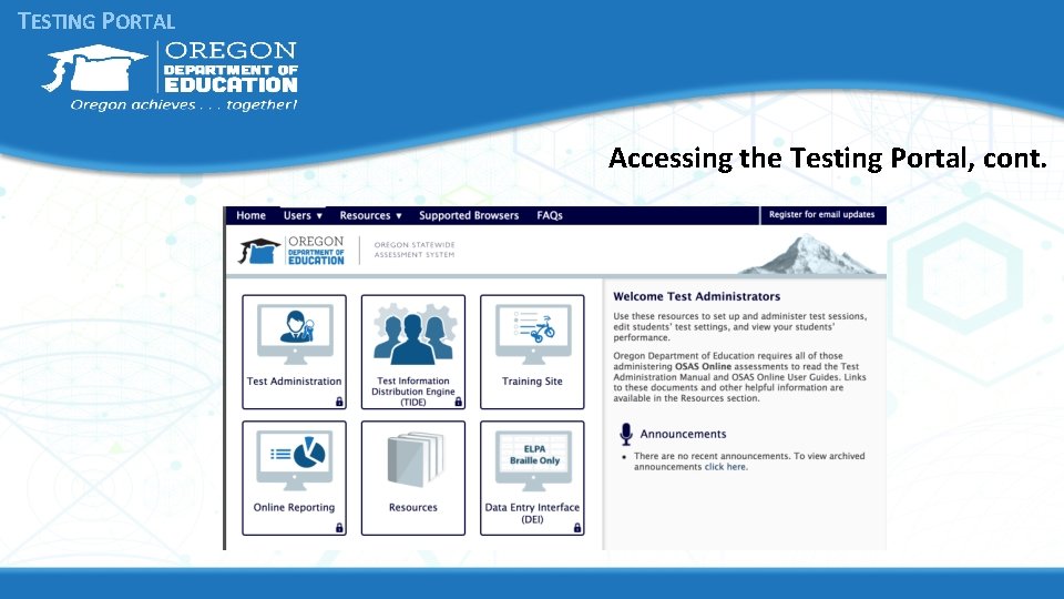 TESTING PORTAL Accessing the Testing Portal, cont. TESTING PORTAL Accessing the Testing Portal, cont.