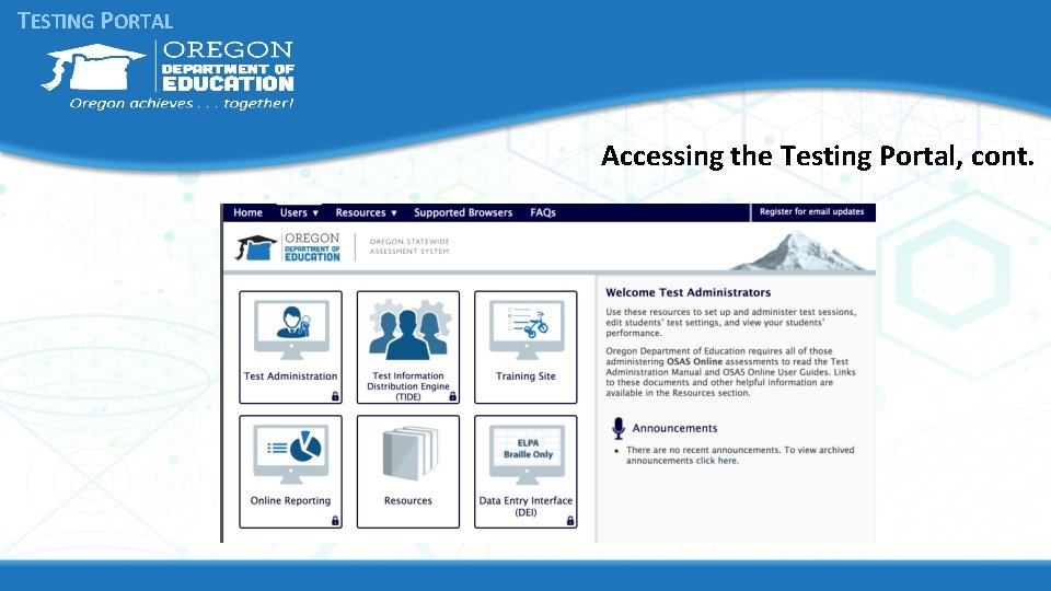 TESTING PORTAL Accessing the Testing Portal, cont. 