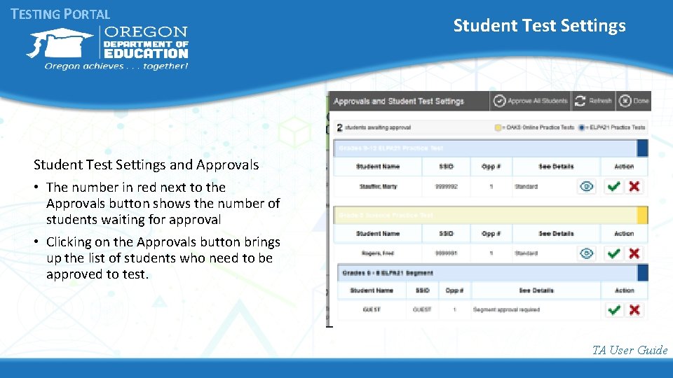 TESTING PORTAL Student Test Settings and Approvals • The number in red next to