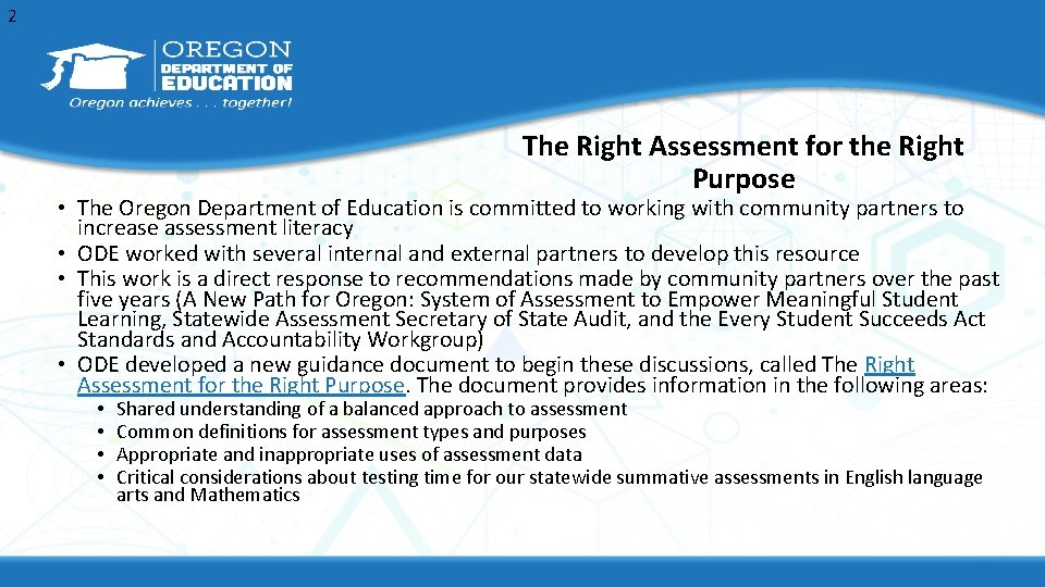 2 The Right Assessment for the Right Purpose • The Oregon Department of Education