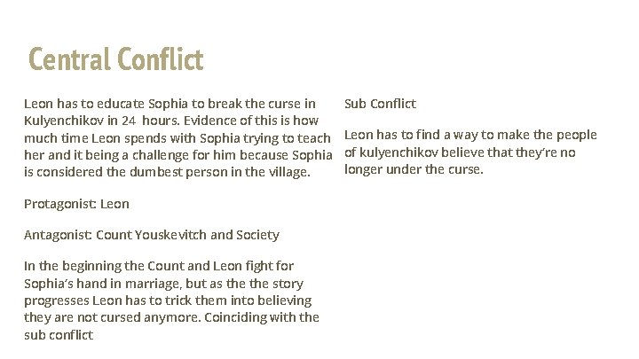 Central Conflict Leon has to educate Sophia to break the curse in Kulyenchikov in