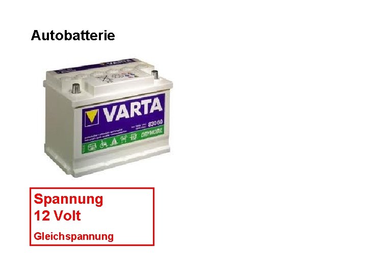 Autobatterie Spannung 12 Volt Gleichspannung 